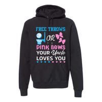 free throws or pink bows Uncle loves you gender reveal Premium Hoodie