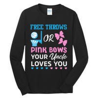 free throws or pink bows Uncle loves you gender reveal Tall Long Sleeve T-Shirt