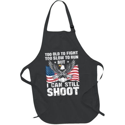 Funny Too Old To Fight Too Slow To Run But I Can Still Shoot Full-Length Apron With Pockets