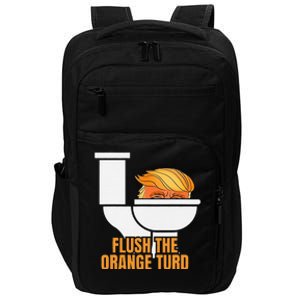 Flush The Orange Turd TrumpS Lawyer Called Him Impact Tech Backpack