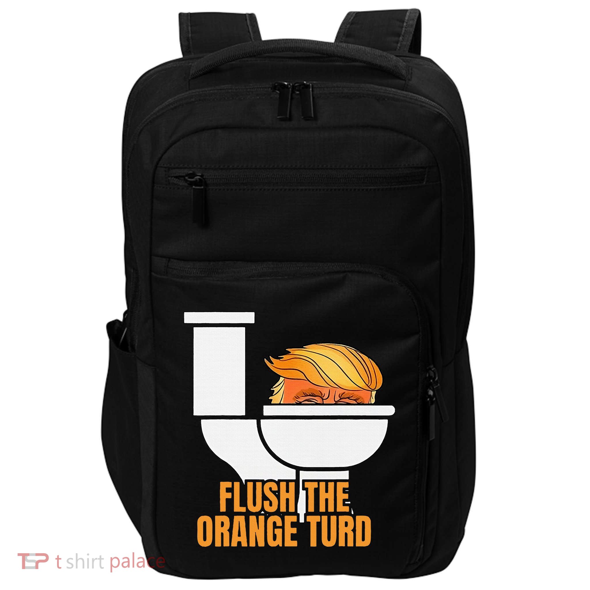 Flush The Orange Turd TrumpS Lawyer Called Him Impact Tech Backpack