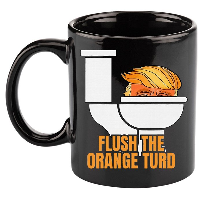 Flush The Orange Turd TrumpS Lawyer Called Him 11oz C Handle Ceramic Mug