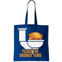 Flush The Orange Turd TrumpS Lawyer Called Him Tote Bag