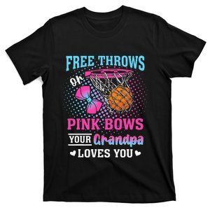 Free Throws Or Pin.K Bows Your Grandpa Loves You Gender T-Shirt