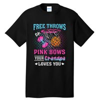 Free Throws Or Pin.K Bows Your Grandpa Loves You Gender Tall T-Shirt