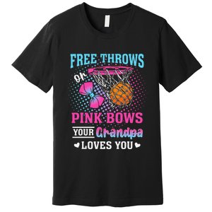 Free Throws Or Pin.K Bows Your Grandpa Loves You Gender Premium T-Shirt