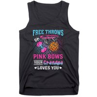 Free Throws Or Pin.K Bows Your Grandpa Loves You Gender Tank Top