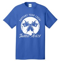 Funny Tattoo Outfit For A Tattoo Artist Gift Tall T-Shirt