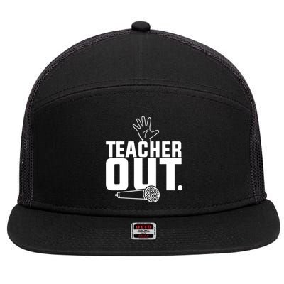 Funny Teacher Out Last Day Of School End Of Year Teacher 7 Panel Mesh Trucker Snapback Hat