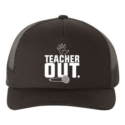 Funny Teacher Out Last Day Of School End Of Year Teacher Yupoong Adult 5-Panel Trucker Hat