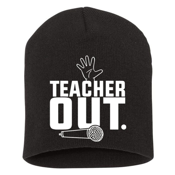 Funny Teacher Out Last Day Of School End Of Year Teacher Short Acrylic Beanie