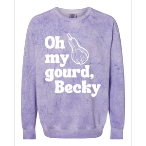 Funny Thanksgiving Oh My Gourd Becky Gift Colorblast Crewneck Sweatshirt