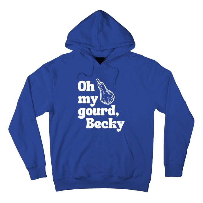 Funny Thanksgiving Oh My Gourd Becky Gift Hoodie