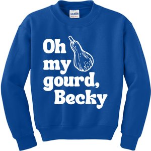 Funny Thanksgiving Oh My Gourd Becky Gift Kids Sweatshirt