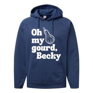 Funny Thanksgiving Oh My Gourd Becky Gift Performance Fleece Hoodie