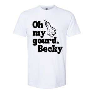 Funny Thanksgiving Oh My Gourd Becky Gift Softstyle CVC T-Shirt