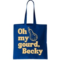 Funny Thanksgiving Oh My Gourd Becky Gift Tote Bag