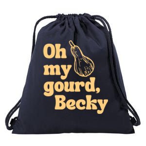 Funny Thanksgiving Oh My Gourd Becky Gift Drawstring Bag