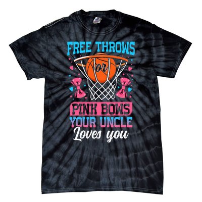 Free Throws Or Pink Bows Your Uncle Loves You Gender Reveal Tie-Dye T-Shirt