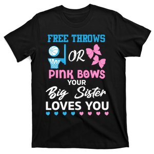 free throws or pink bows Big Sister loves you gender reveal T-Shirt