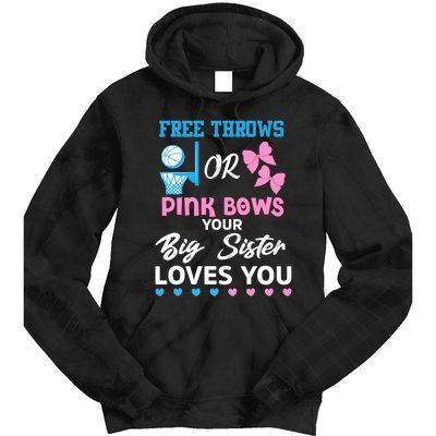 free throws or pink bows Big Sister loves you gender reveal Tie Dye Hoodie