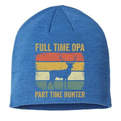 Full Time Opa Part Time Hunter Funny Hunting Grandpa Gift Sustainable Beanie