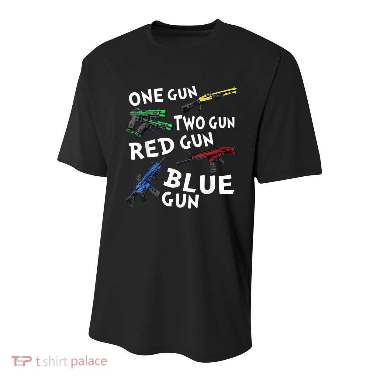 Funny Tee One Gun Two Gun Red Gun Blue Gun Custome Youth Performance Sprint T-Shirt