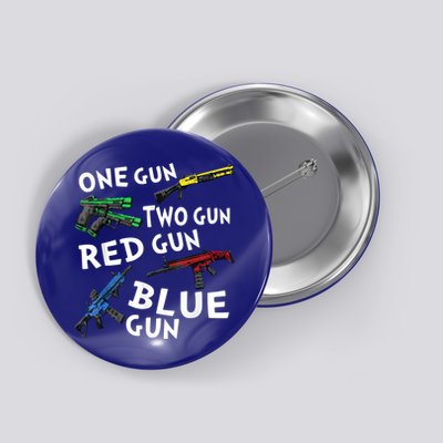 Funny Tee One Gun Two Gun Red Gun Blue Gun Custome Button