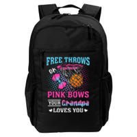 Free Throws Or Pink Bows Your Grandpa Loves You Gender Daily Commute Backpack