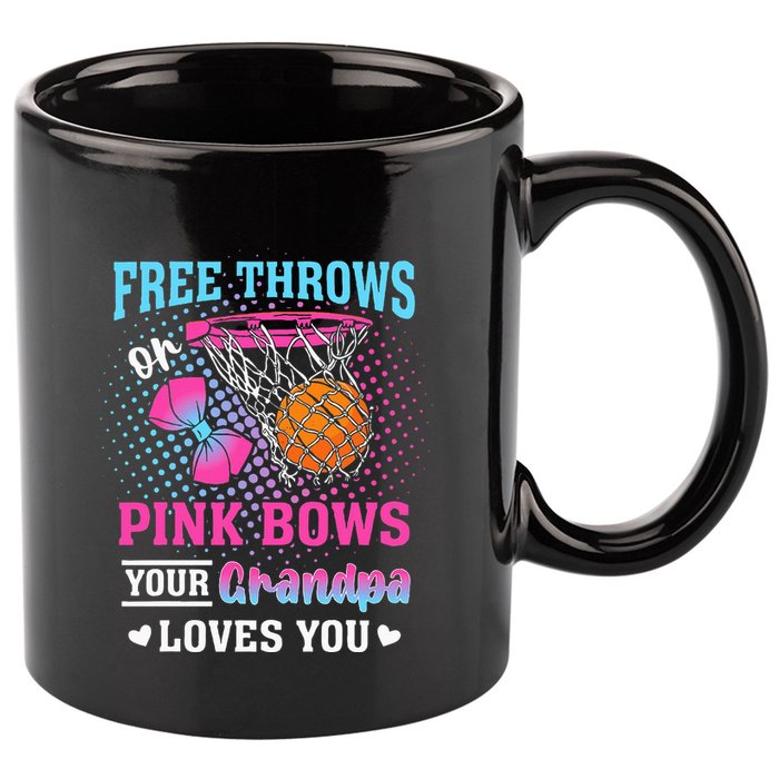 Free Throws Or Pink Bows Your Grandpa Loves You Gender 11oz C Handle Ceramic Mug