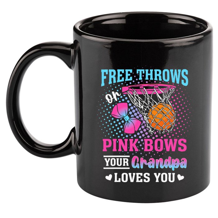 Free Throws Or Pink Bows Your Grandpa Loves You Gender 11oz C Handle Ceramic Mug