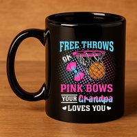 Free Throws Or Pink Bows Your Grandpa Loves You Gender 11oz C Handle Ceramic Mug