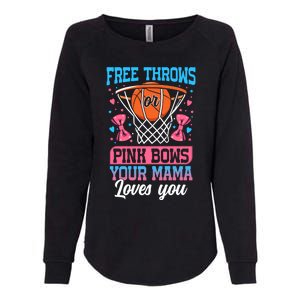 Free Throws Or Pink Bows Your Mama Loves You Gender Reveal Gift Womens California Wash Sweatshirt