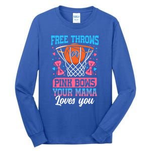 Free Throws Or Pink Bows Your Mama Loves You Gender Reveal Gift Tall Long Sleeve T-Shirt