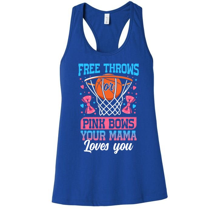 Free Throws Or Pink Bows Your Mama Loves You Gender Reveal Gift Women's Racerback Tank