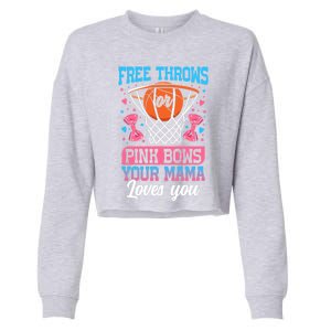 Free Throws Or Pink Bows Your Mama Loves You Gender Reveal Gift Cropped Pullover Crew