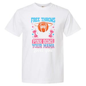 Free Throws Or Pink Bows Your Mama Loves You Gender Reveal Gift Garment-Dyed Heavyweight T-Shirt