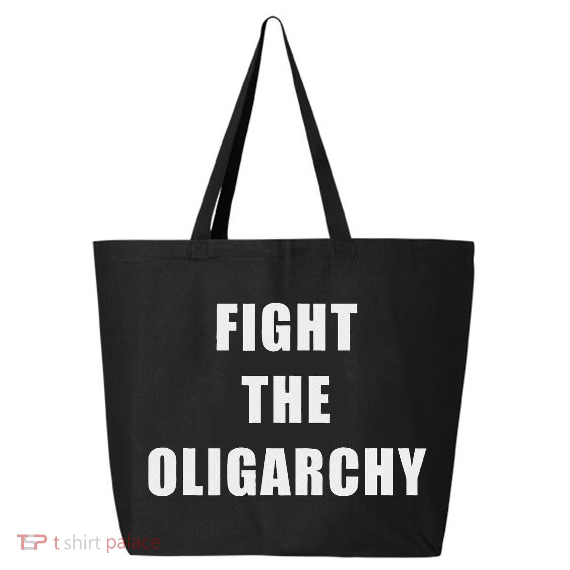 Fight The Oligarchy Anti Corruption Resistance 25L Jumbo Tote