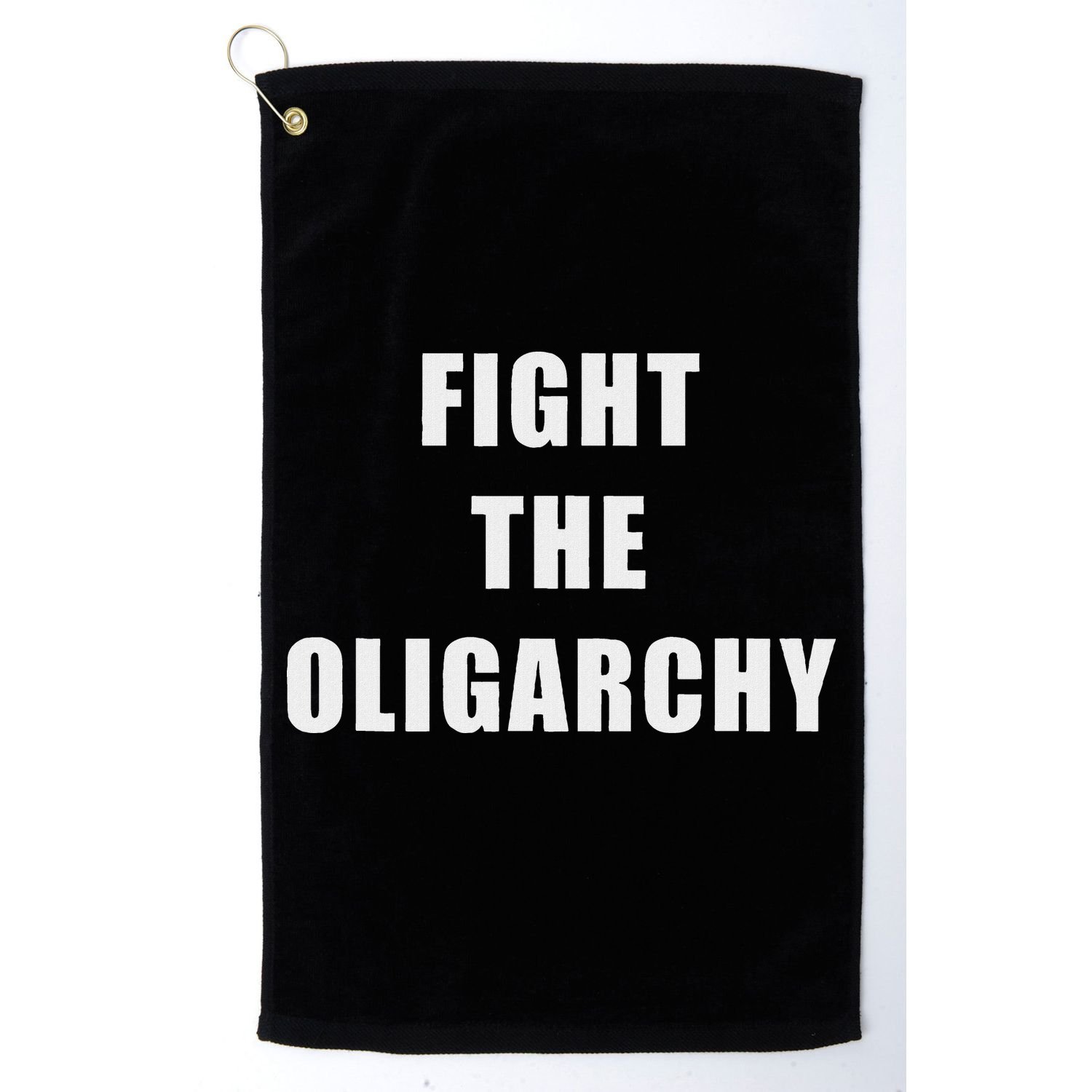 Fight The Oligarchy Anti Corruption Resistance Golf Towel