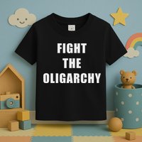 Fight The Oligarchy Anti Corruption Resistance Toddler T-Shirt