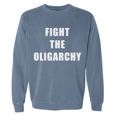 Fight The Oligarchy Anti Corruption Resistance Garment-Dyed Sweatshirt