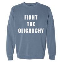 Fight The Oligarchy Anti Corruption Resistance Garment-Dyed Sweatshirt
