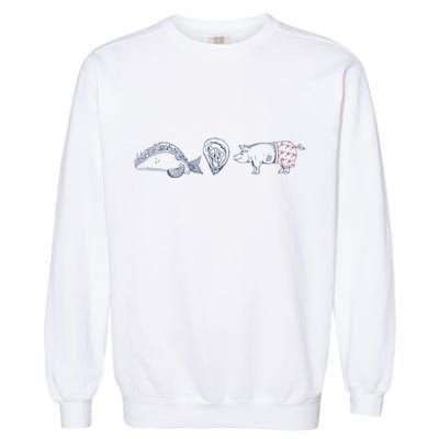 Fish Taco Oyster Ditch Ham Wallet Garment-Dyed Sweatshirt