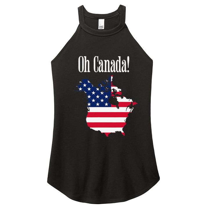 Funny Trump Oh Canada! Usa Canada Map 51st State Women's Perfect Tri Rocker Tank