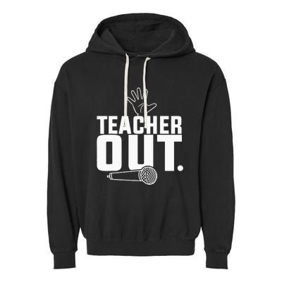 Funny Teacher Out Last Day Of School End Of Year Teacher Garment-Dyed Fleece Hoodie