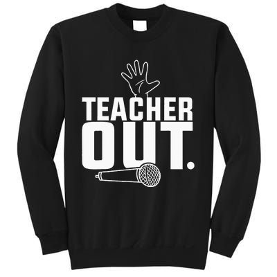 Funny Teacher Out Last Day Of School End Of Year Teacher Sweatshirt