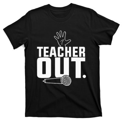 Funny Teacher Out Last Day Of School End Of Year Teacher T-Shirt