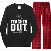 Funny Teacher Out Last Day Of School End Of Year Teacher Long Sleeve Pajama Set