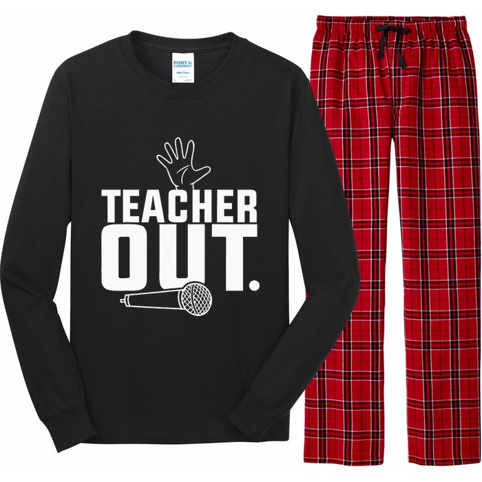 Funny Teacher Out Last Day Of School End Of Year Teacher Long Sleeve Pajama Set