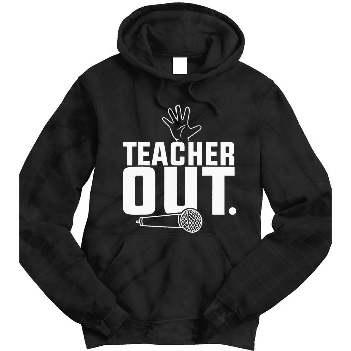 Funny Teacher Out Last Day Of School End Of Year Teacher Tie Dye Hoodie